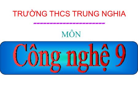 Bài giảng Công nghệ Lớp 9 Sách Kết nối tri thức - Tiết 21, Bài 8: Thực hành Lắp mạch điện hai công tắc hai cực điều khiển hai đèn - Trường THCS Trung Nghĩa