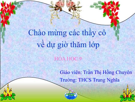 Bài giảng Hóa học Lớp 9 - Tiết 54, Bài 45: Axit axetic - Trần Thị Hồng Chuyên