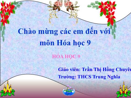 Bài giảng Khoa học tự nhiên Lớp 9 - Tiết 56, Bài 47: Chất béo - Trần Thị Hồng Chuyên