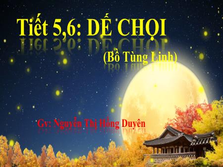 Bài giảng Ngữ văn Lớp 9 Sách Kết nối tri thức - Tiết 5+6: Văn bản Dế chọi - Trường THCS Vĩnh Hào