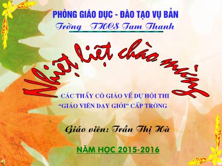 Bài giảng Ngữ văn Lớp 9 - Tiết 51: Văn bản Đoàn thuyền đánh cá - Trường THCS Tam Thanh