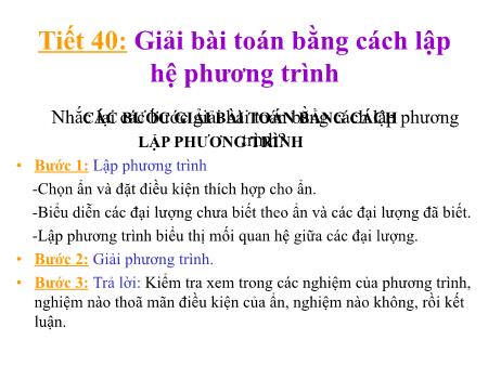 Bài giảng Toán Lớp 9 - Tiết 40: Giải bài toán bằng cách lập hệ phương trình