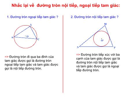 Bài giảng Toán Lớp 9 - Tiết 49, Bài 8: Đường tròn ngoại tiếp. Đường tròn nội tiếp