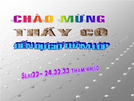 Bài giảng Vật lí Lớp 9 - Chương 2: Điện từ học - Tiết 22: Nam châm vĩnh cửu