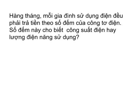 Bài giảng Vật lí Lớp 9 - Tiết 13: Điện năng. Công của dòng điện