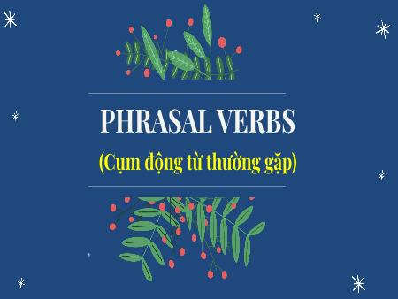 Chuyên đề Cụm động từ